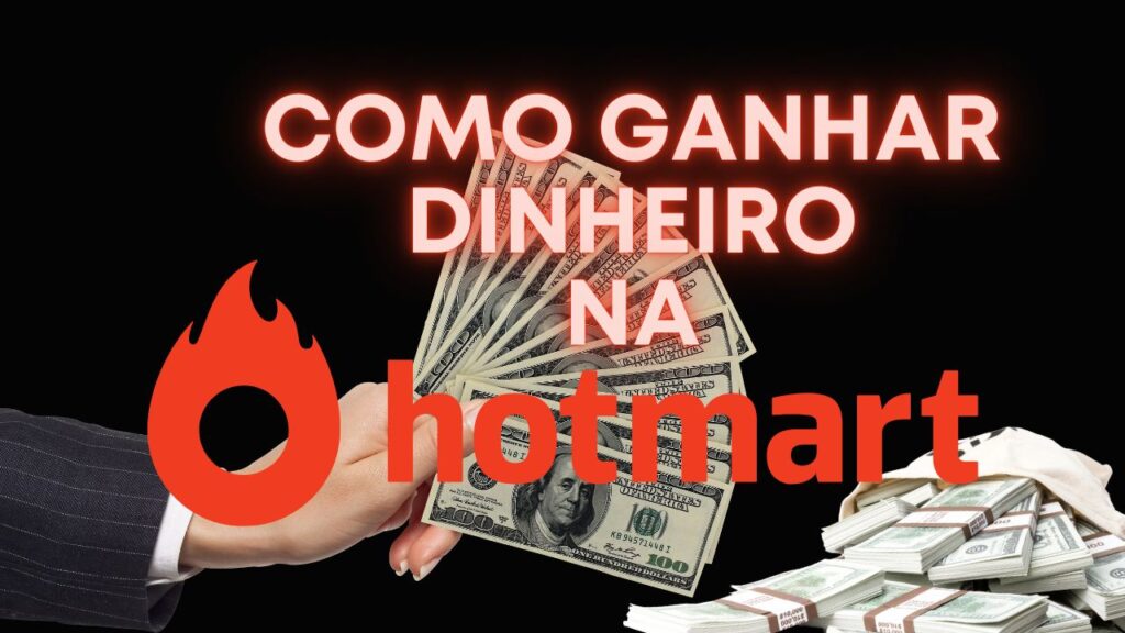 Ccomo-ganhar-dinheiro-na-hotmart